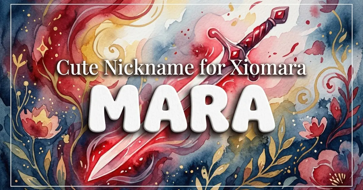 Cute nickname for Xiomara: Mara