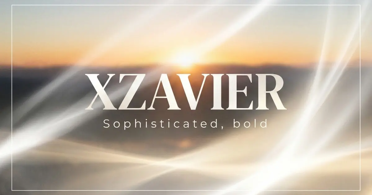 Xzavier name vibe: Sophisticated, bold