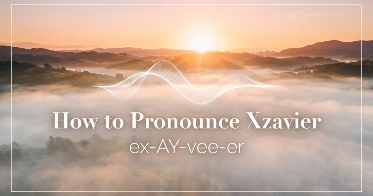 How to pronounce Xzavier
