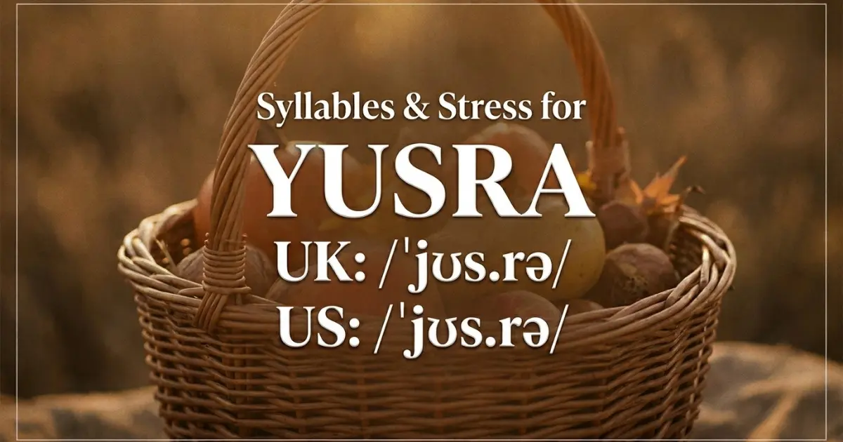 Yusra syllables, stress, and UK and US pronunciation