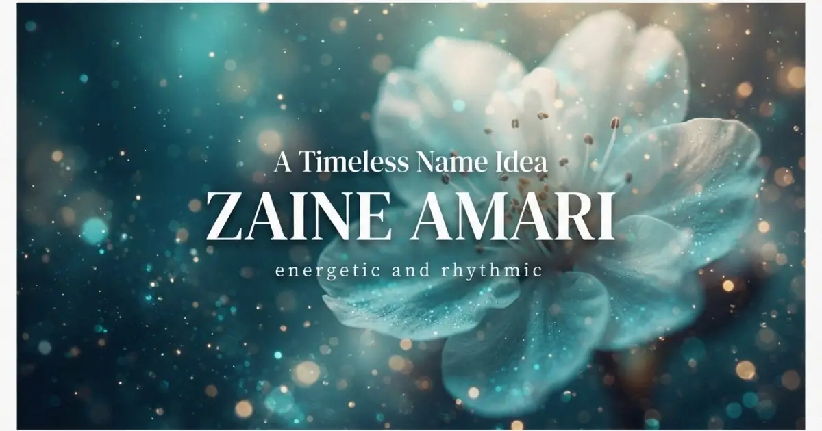 Middle name idea: Zaine Amari - energetic and rhythmic