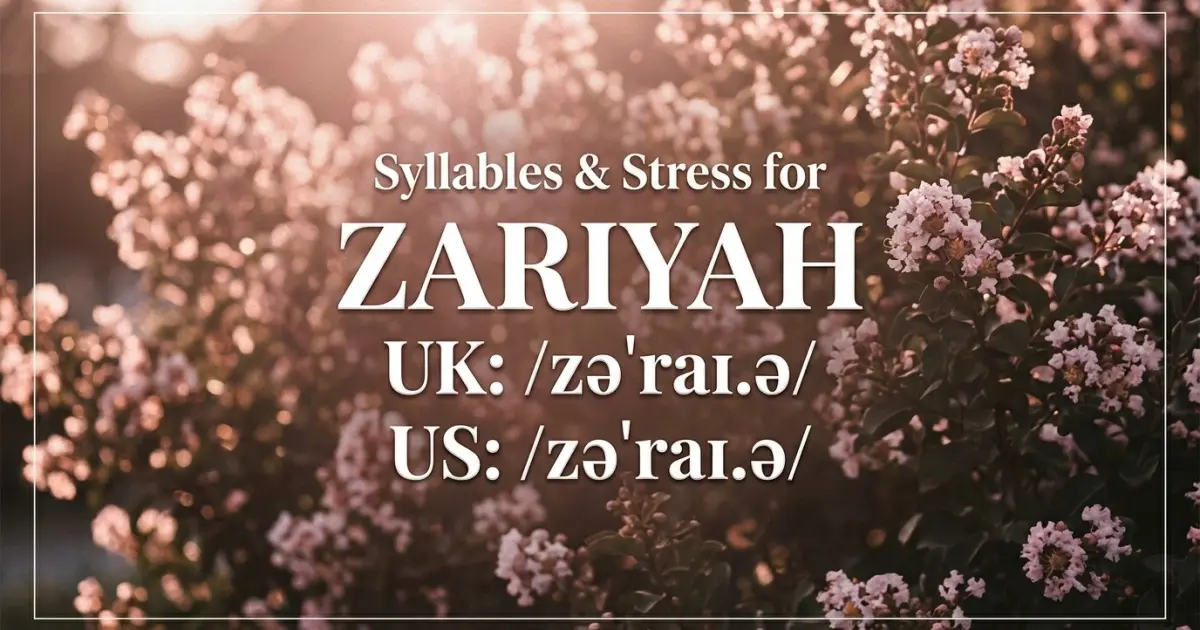 Zariyah syllables, stress, and UK and US pronunciation