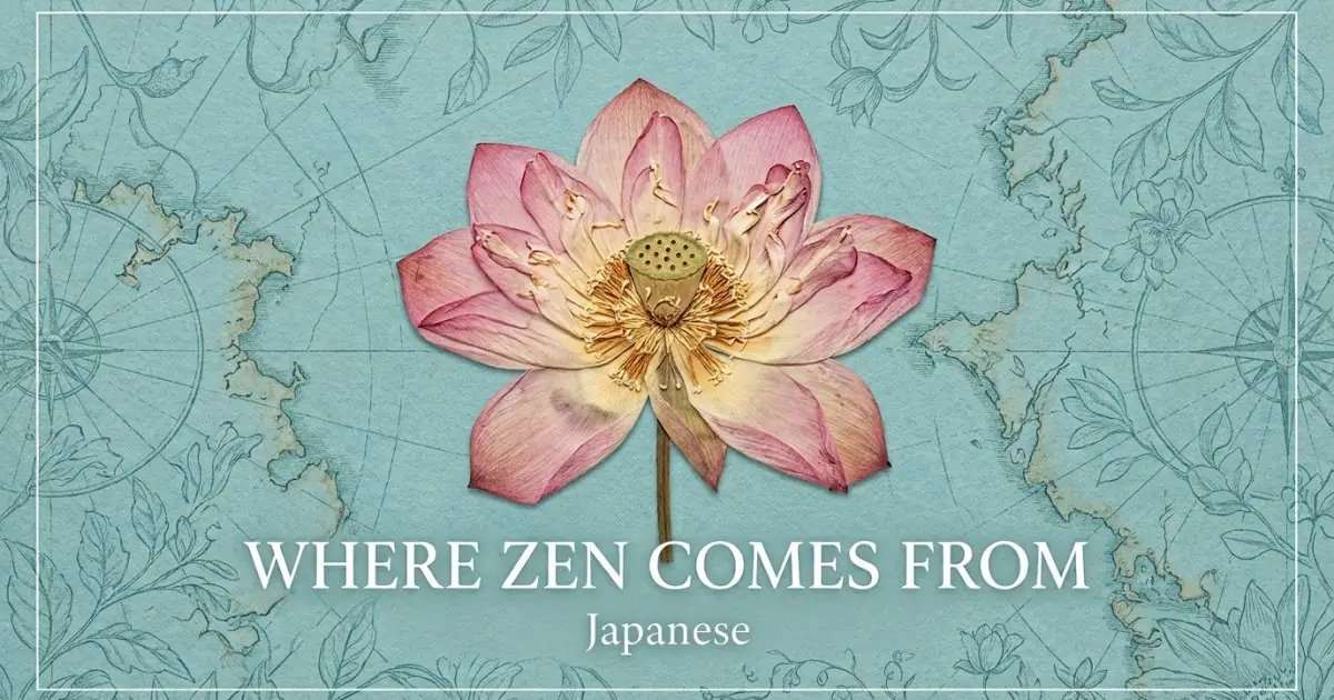 The name Zen comes from: Japanese