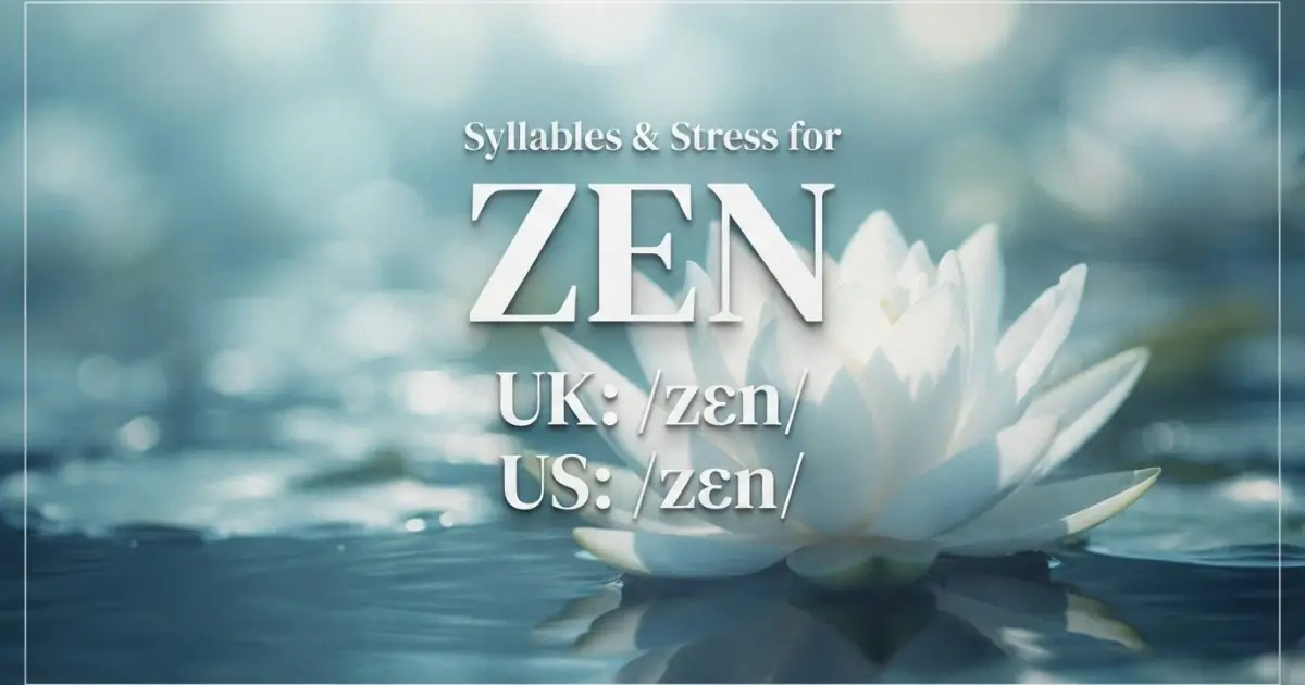 Zen syllables, stress, and UK and US pronunciation