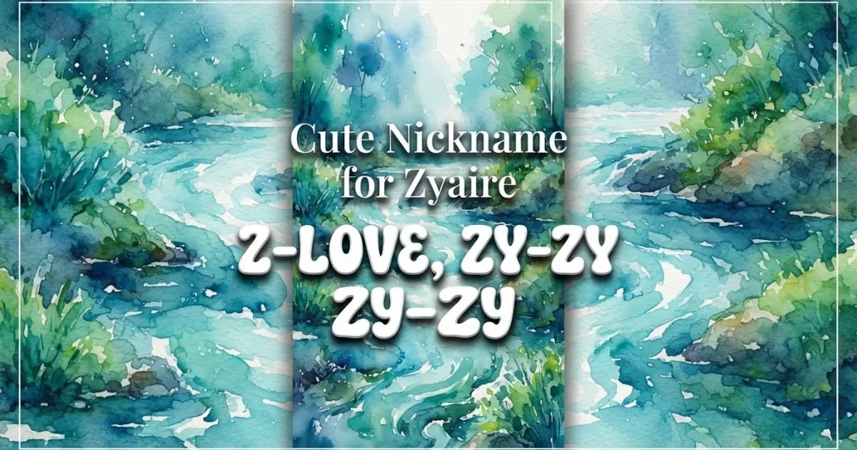 Cute nickname for Zyaire: Z-Love, Zy-Zy